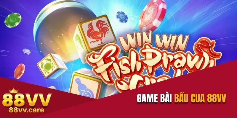 Bầu Cua 88VV