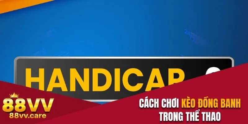 Cách chơi đồng banh