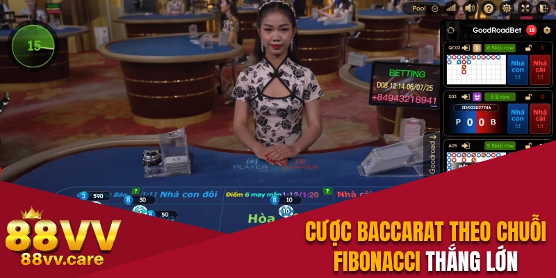 Cược Baccarat an toàn theo chuỗi Fibonacci