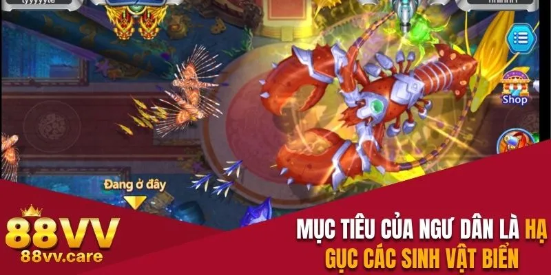 Mục tiêu của ngư dân là hạ gục các sinh vật biển