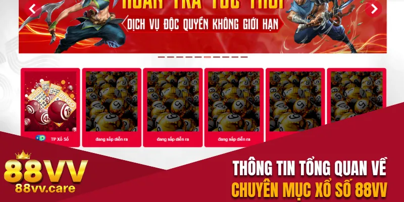 Thông tin tổng quan về chuyên mục xổ số 88VV 